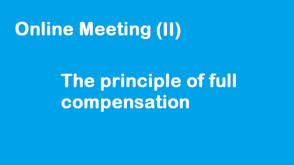 Online meeting (II) The principle of full compensation